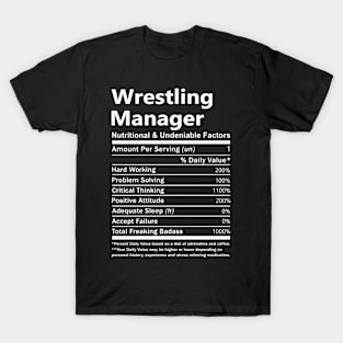 Wrestling Manager T Shirt - Nutritional and Undeniable Factors Gift Item Tee T-Shirt